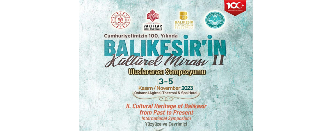 Balıkesir'in Kültürel Mirası Uluslararası Sempozyumu başlıyor.